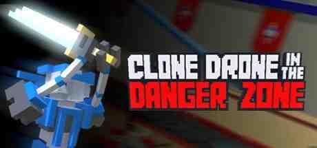Clone Drone in the Danger Zone Trainer